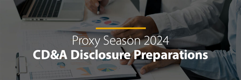 Proxy Season 2024 CD&A Disclosure Preparations