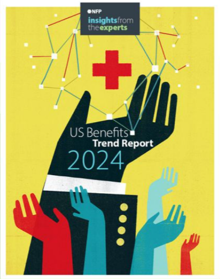 NFP 2024 US Benefits Trend Report