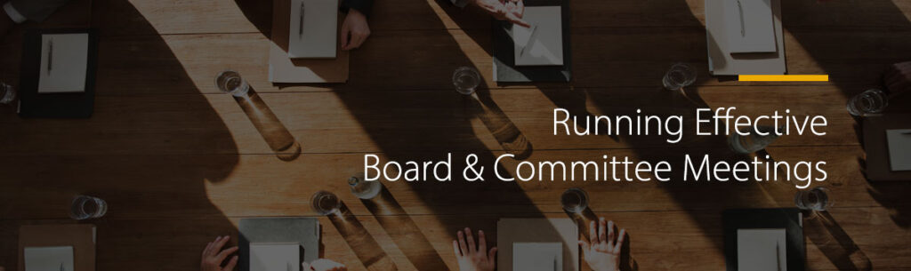 Running Effective Board & Committee Meetings